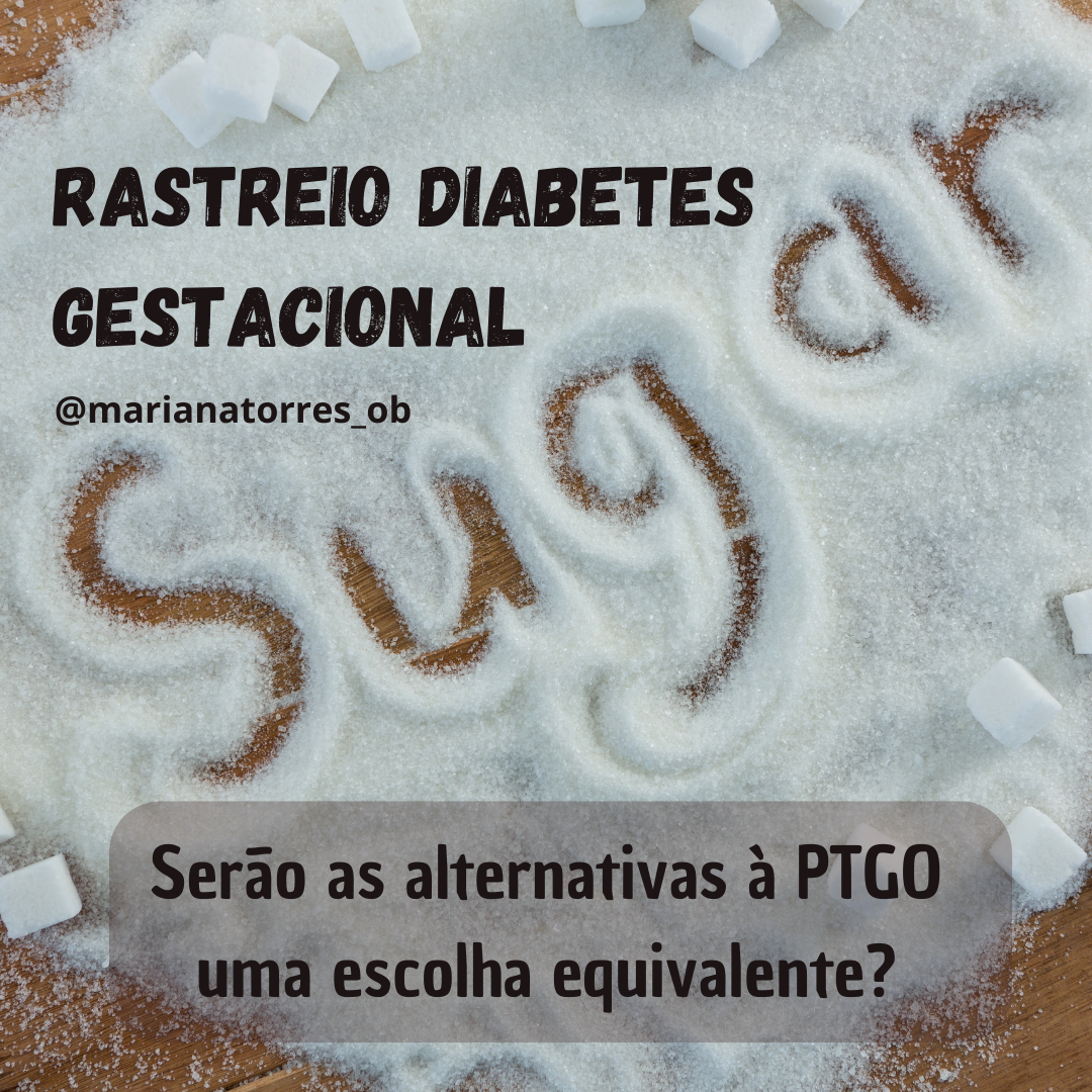 sugar escrito em açucar a proposito do rastreio da diabetes gestacional