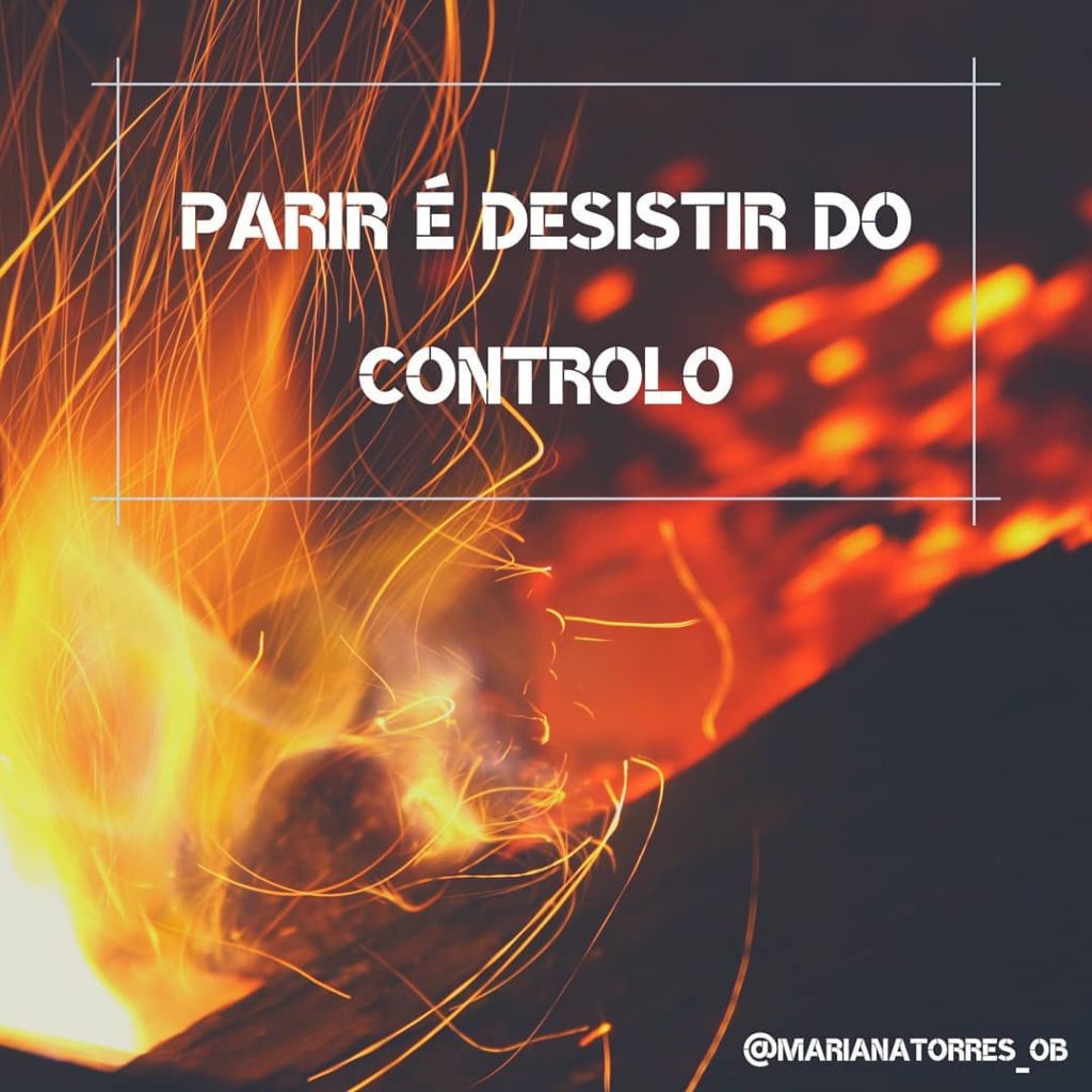 brasas em chama - parir é desistir do controlo