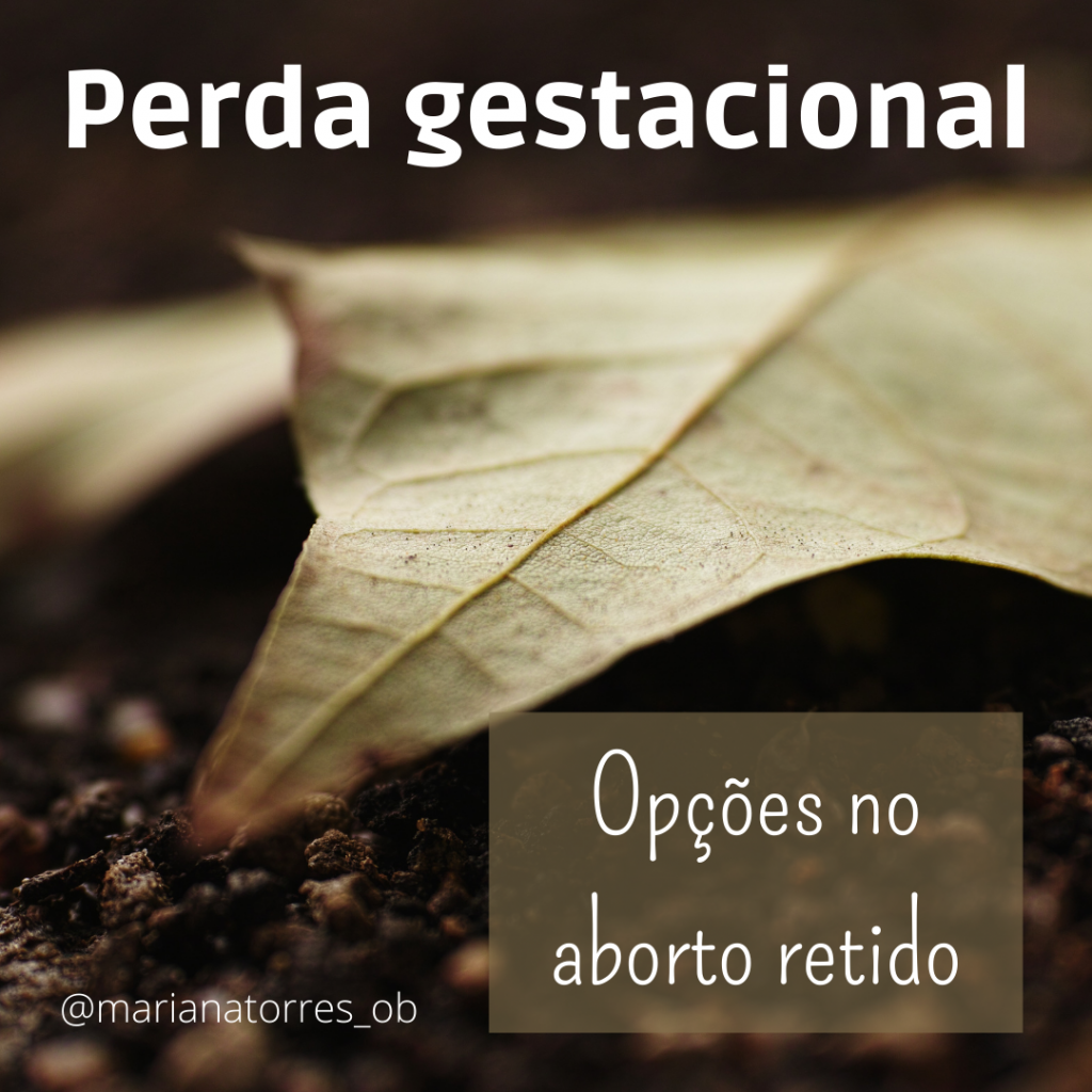 folha caída - perda gestacional, opções no aborto retido