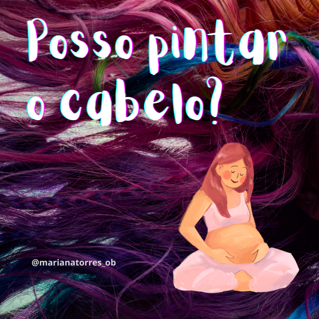 cabelos coloridos - pintar cabelo gravidez